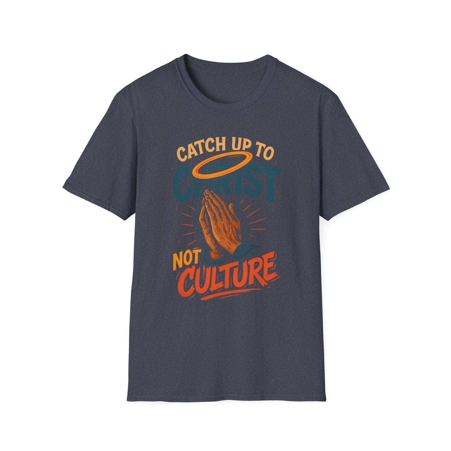 Catch Up to Christ Not Culture- Unisex Graphic Tee - Jerica Morningstar
