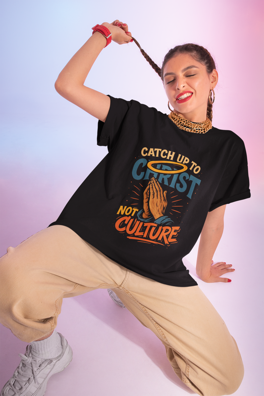 Catch Up to Christ Not Culture- Unisex Graphic Tee - Jerica Morningstar